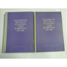 DOCUMENTE PRIVITOARE LA ECONOMIA TARII ROMANESTI 1800-1850 ( 2 VOL )